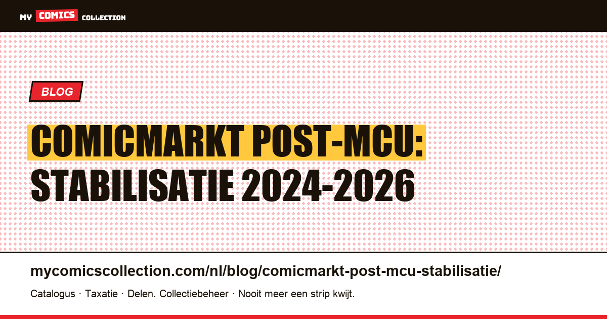Comicmarkt post-MCU: stabilisatie 2024-2026, artikelillustratie