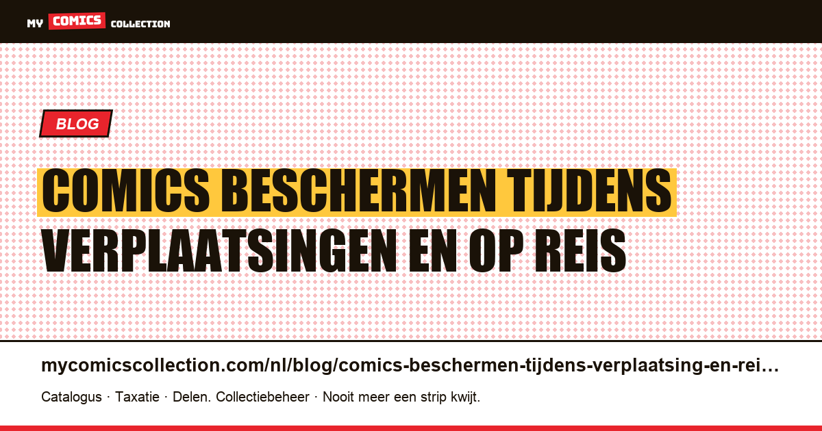 Comics beschermen tijdens verplaatsingen en op reis, artikelillustratie