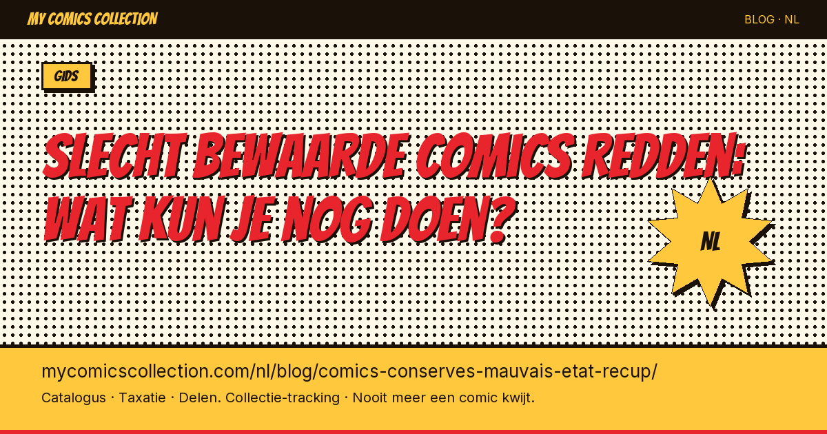 Slecht bewaarde comics redden: wat kun je nog doen? — artikel illustratie