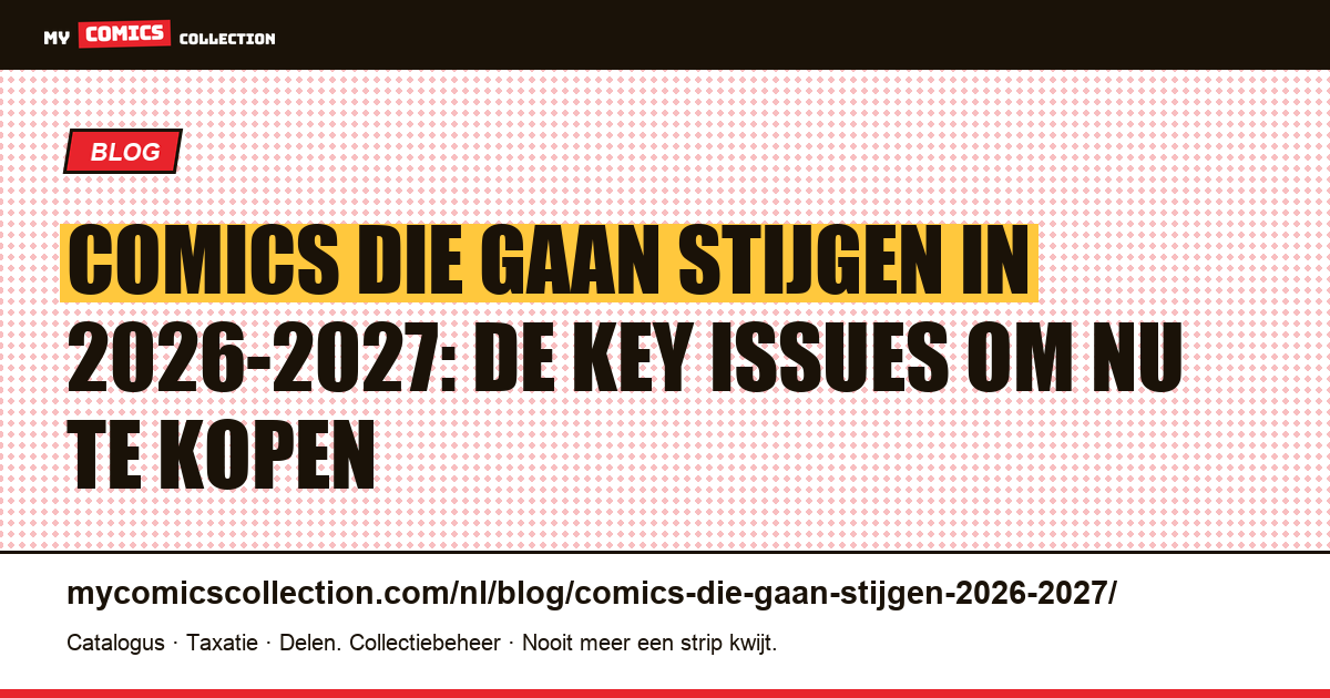 Comics die gaan stijgen in 2026-2027: koopkansen op basis van aankomende verfilmingen, artikelillustratie