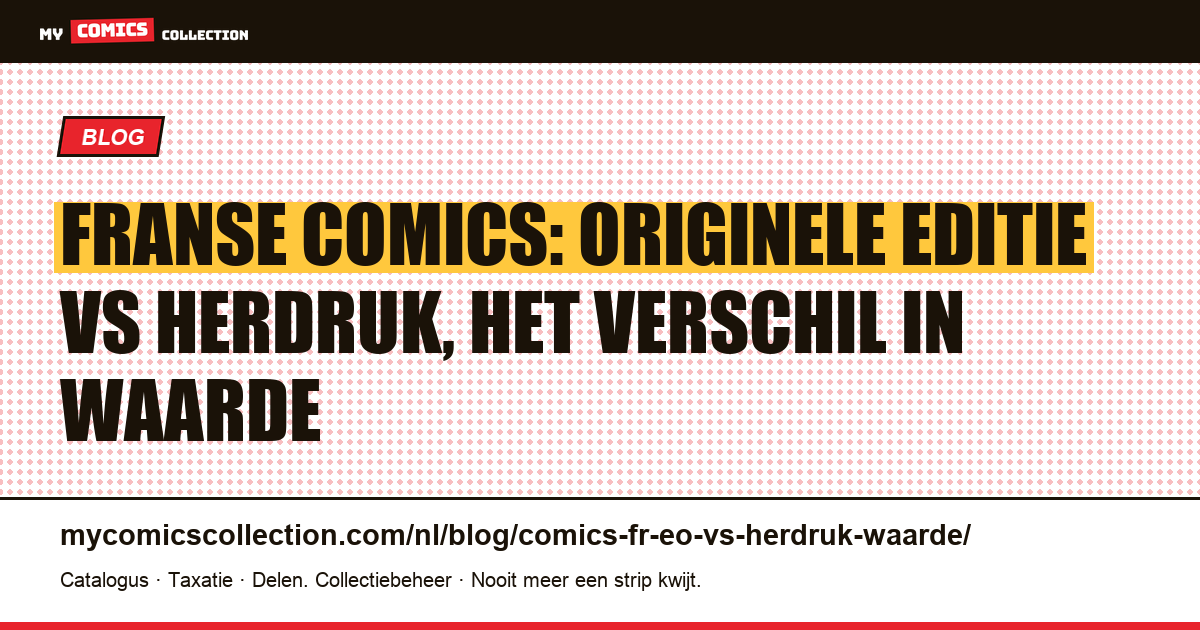 Franse comics: EO vs herdruk, hoe verschillen ze in waarde?, artikelillustratie