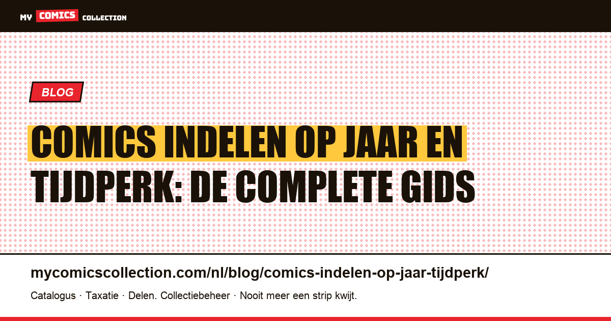 Comics indelen op jaar en tijdperk: Golden Age tot Heroic Age, artikelillustratie