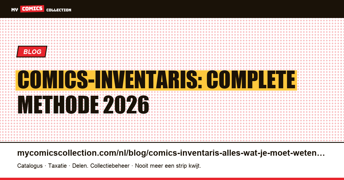 Comics-inventaris: complete methode 2026, artikelillustratie
