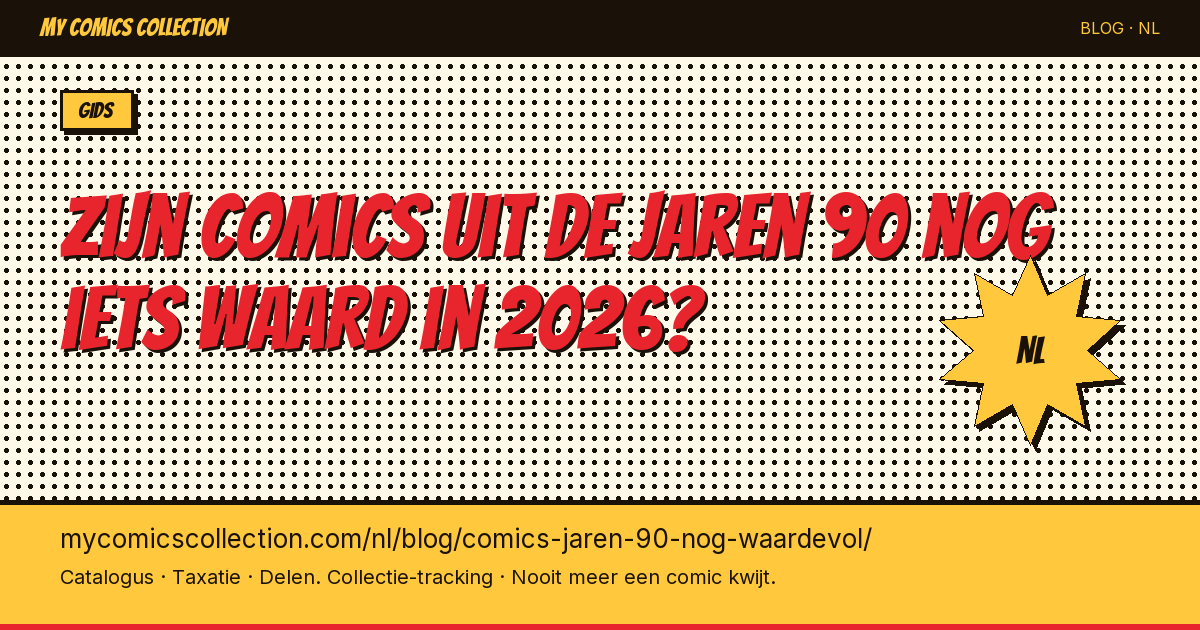 Zijn comics uit de jaren 90 nog iets waard in 2026? — artikel illustratie