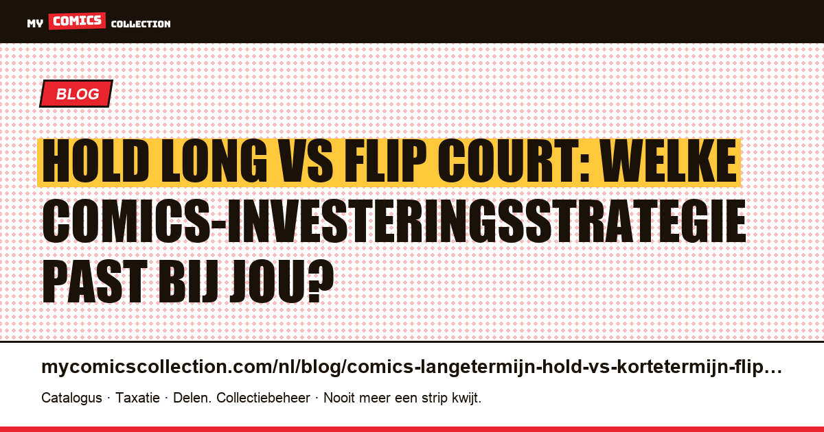 Hold long vs flip court: comics op lange of korte termijn beleggen, artikelillustratie
