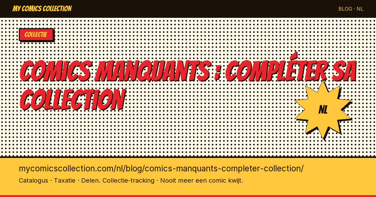 Comics manquants : compléter sa collection — artikel illustratie