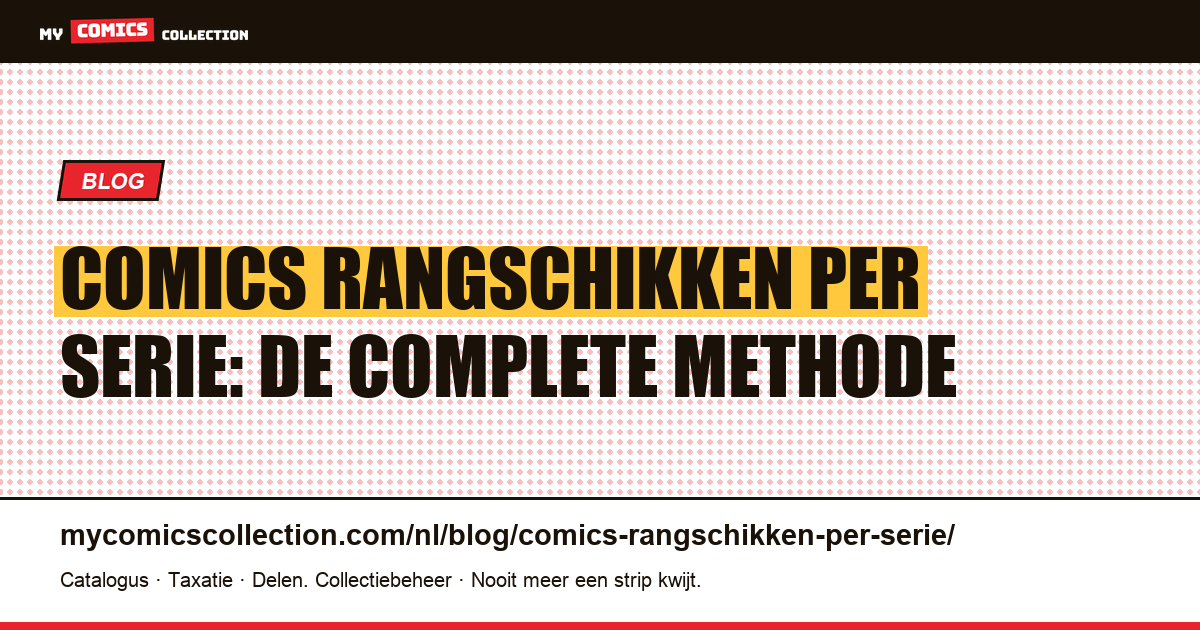 Comics rangschikken per serie: de complete methode, artikelillustratie