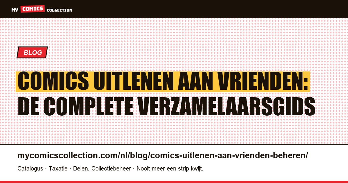Comics uitlenen aan vrienden: de complete gids voor tracking en bescherming, artikelillustratie