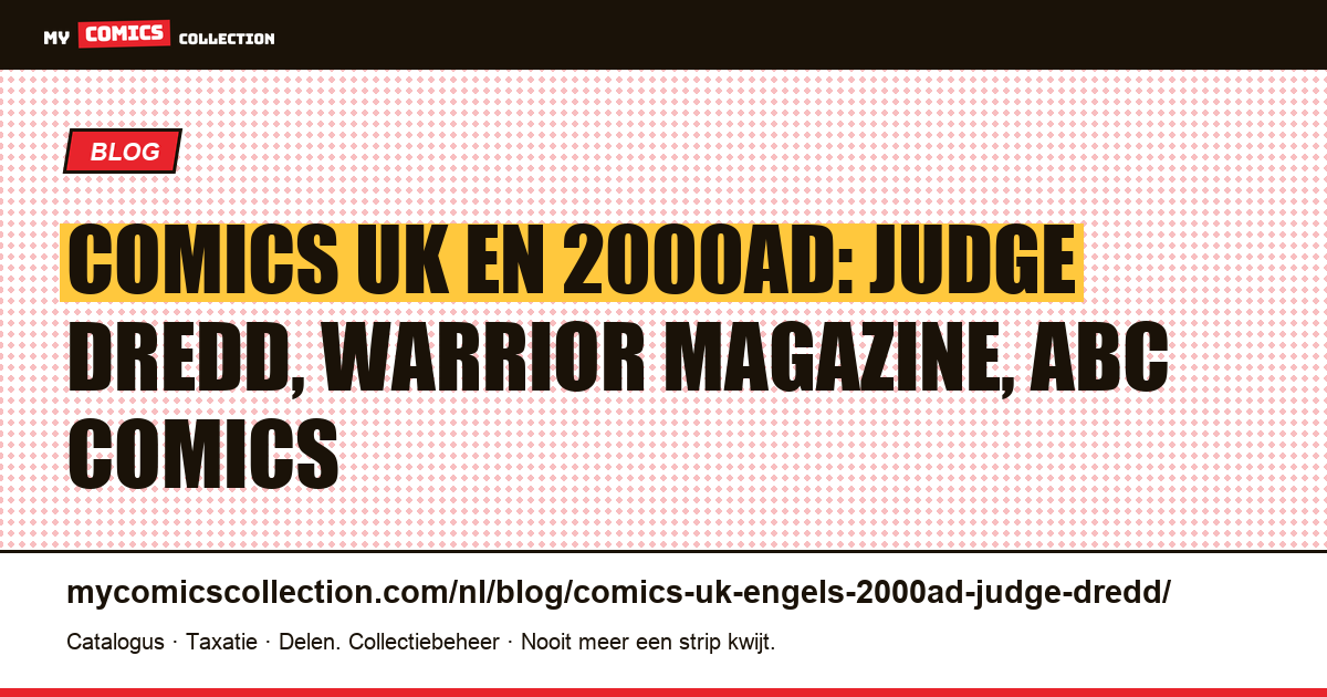 Comics UK en 2000AD: van Judge Dredd tot Warrior Magazine, artikelillustratie