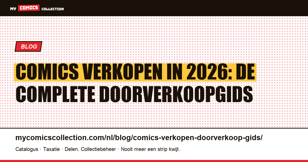 Comics verkopen: de complete gids voor doorverkoop in 2026, artikelillustratie