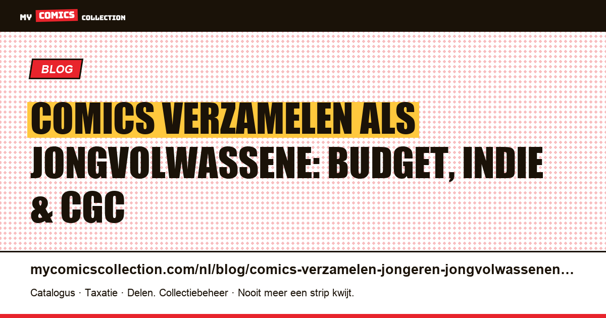 Comics verzamelen als junior/jongvolwassene (18-25 jaar): de complete gids, artikelillustratie