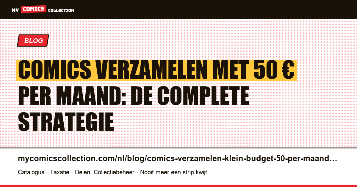 Comics verzamelen met een klein budget: 50 € per maand, artikelillustratie