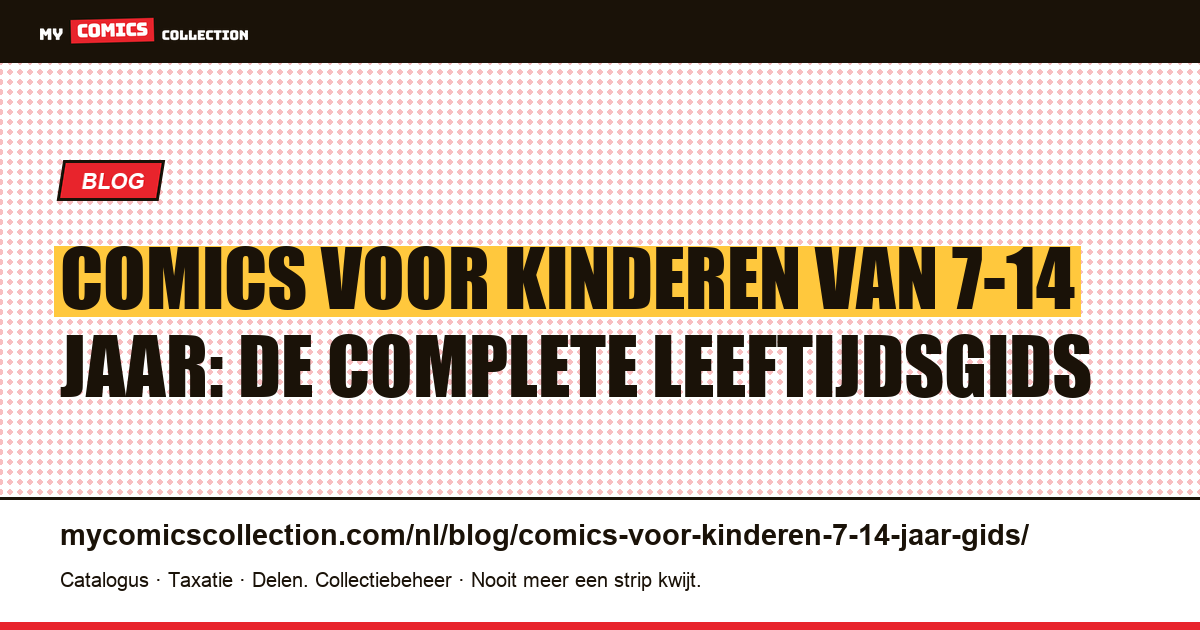 Comics voor kinderen van 7-14 jaar: complete gids per leeftijd, artikelillustratie