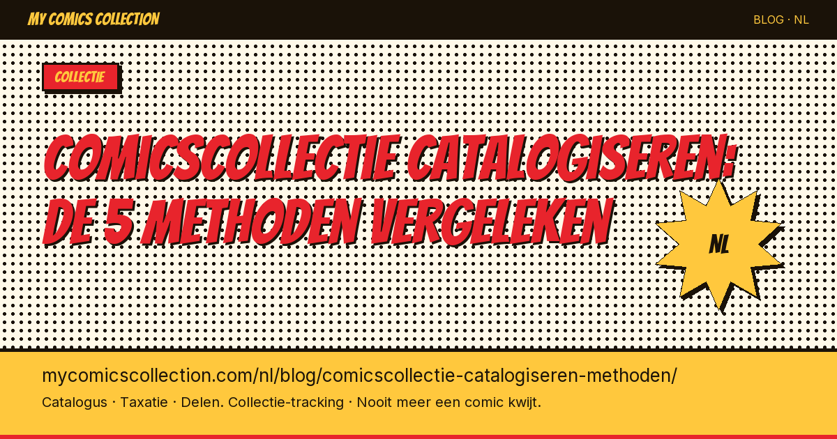Comicscollectie catalogiseren: de 5 methoden vergeleken — artikel illustratie