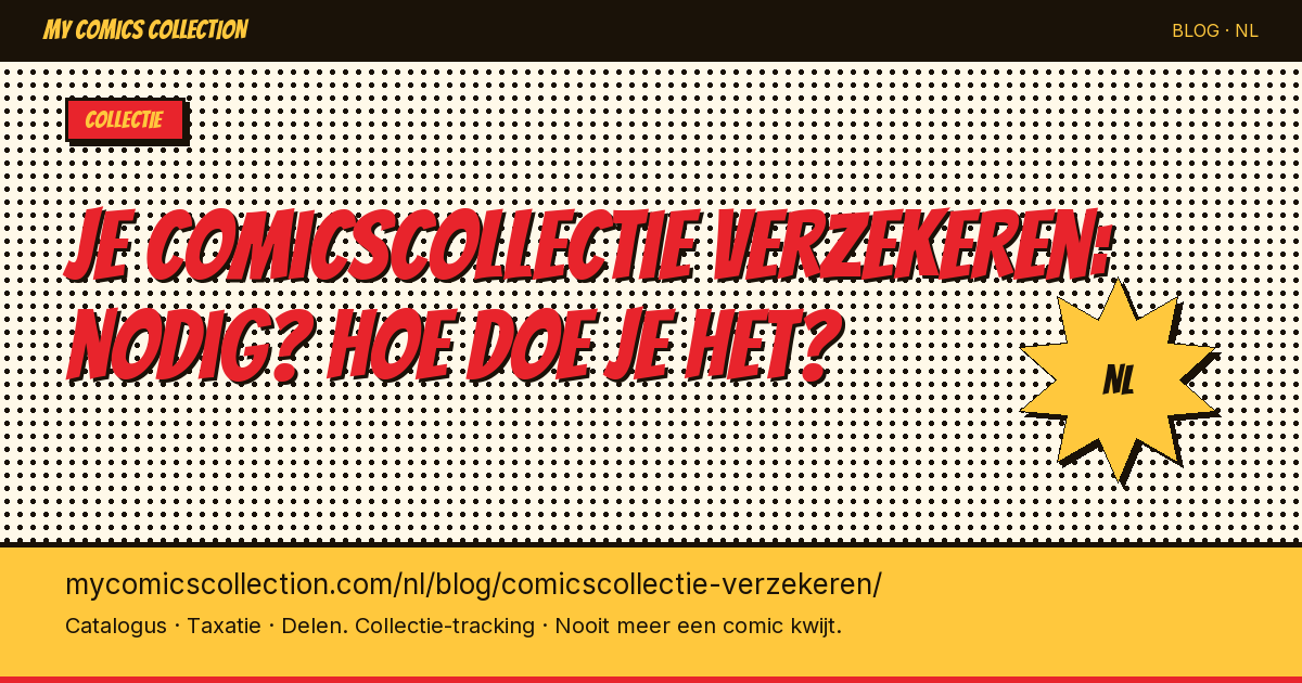 Je comicscollectie verzekeren: is het nodig en hoe doe je het? — artikel illustratie