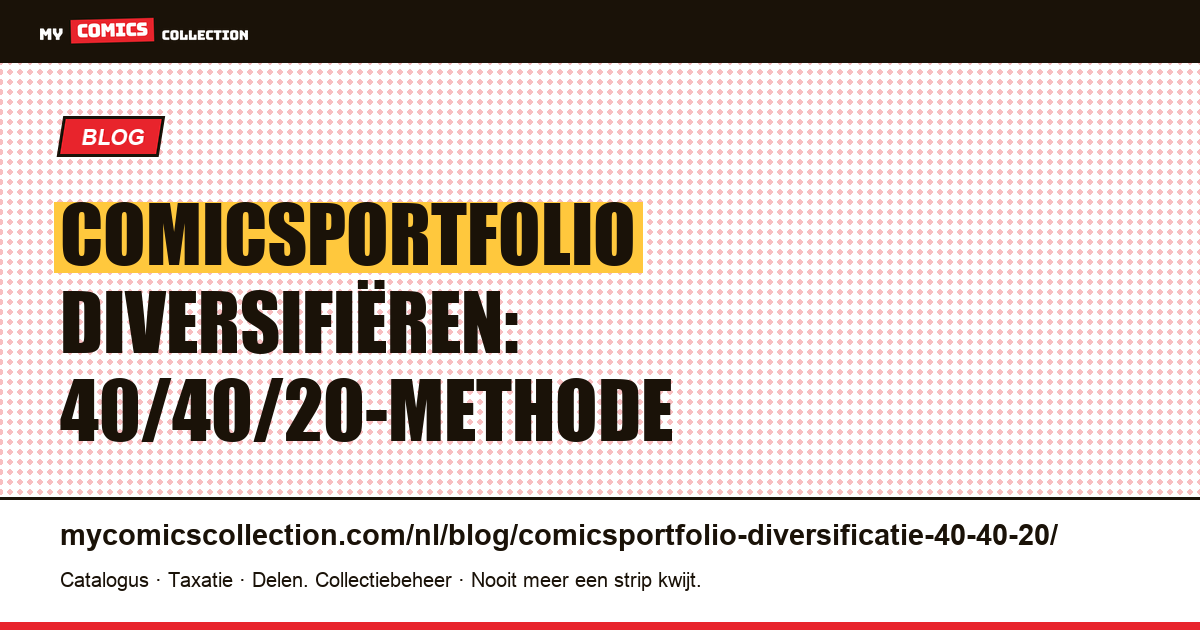 Comicsportfolio diversifiëren: de 40/40/20-methode, artikelillustratie