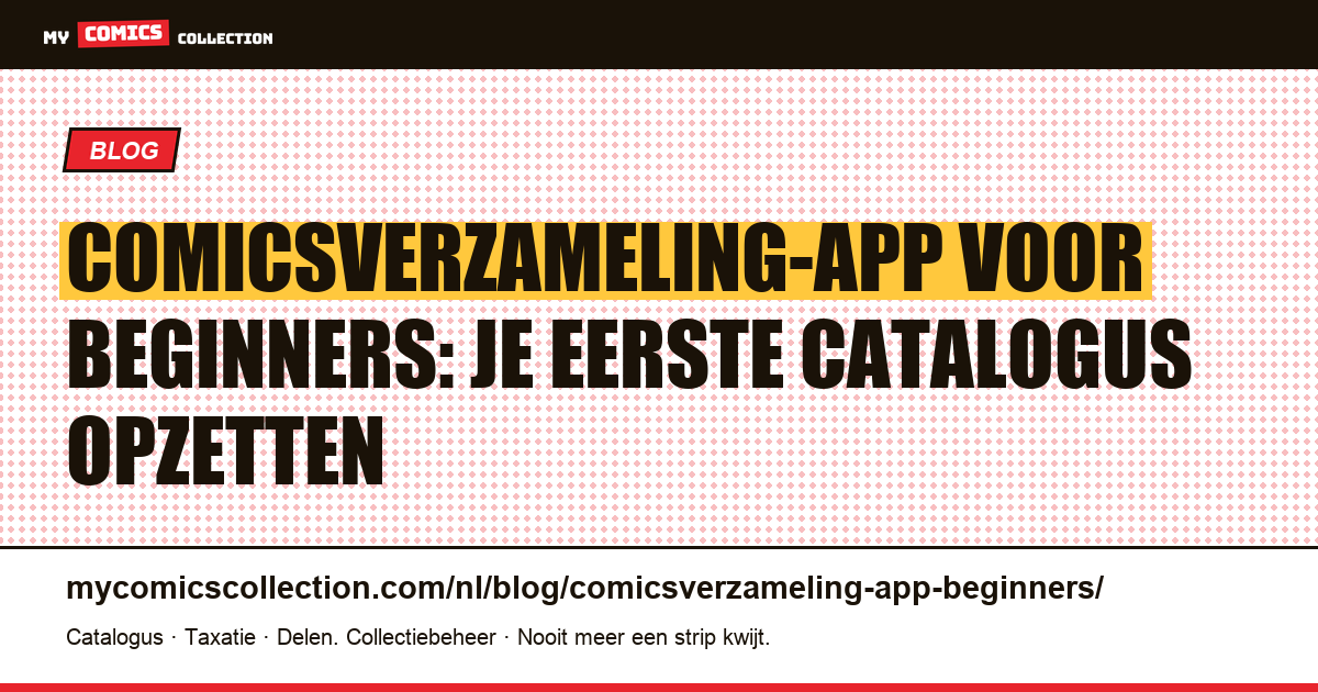 Comicsverzameling-app voor beginners: je eerste catalogus opzetten, artikelillustratie