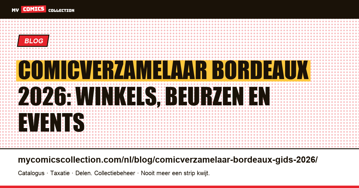 Comicverzamelaar Bordeaux: complete gids 2026, artikelillustratie