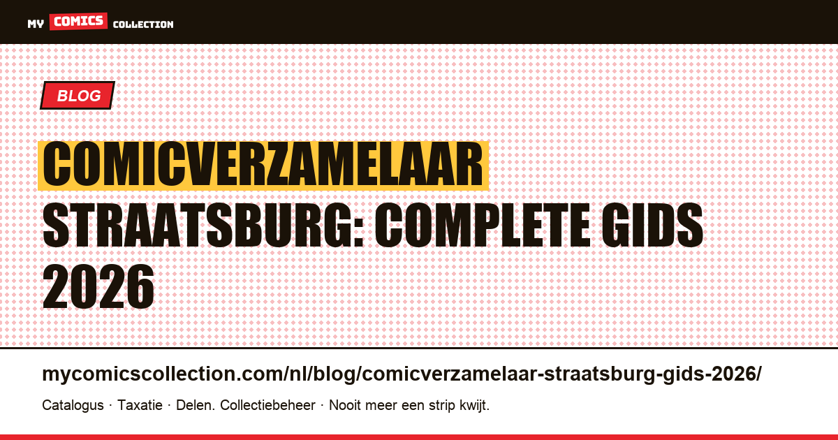 Comicverzamelaar in Straatsburg: complete gids 2026, artikelillustratie