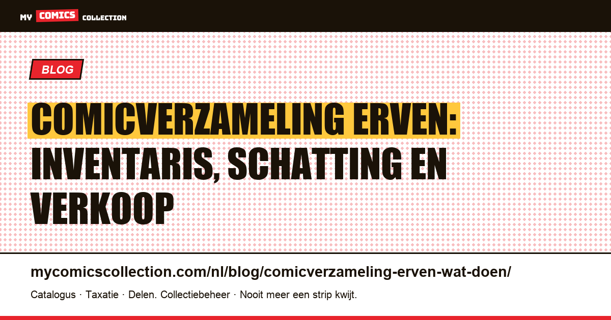 Een comicverzameling erven: wat moet je doen?, artikelillustratie