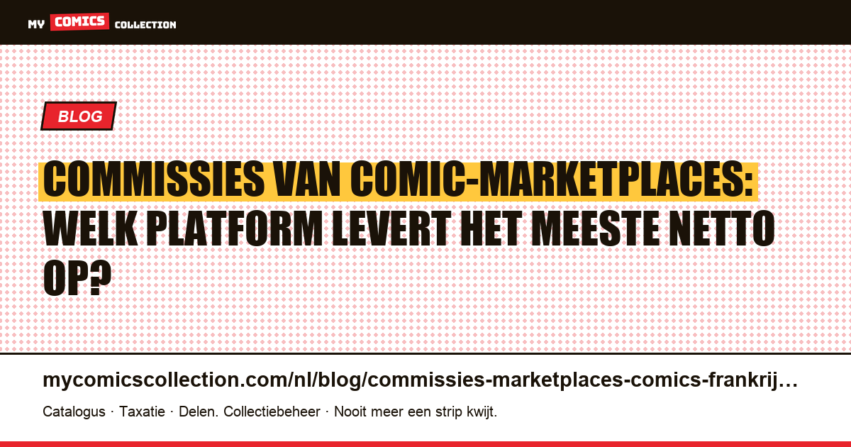 Commissies van comic-marketplaces in Frankrijk: eBay, ComicConnect, Heritage vergeleken (2026), artikelillustratie