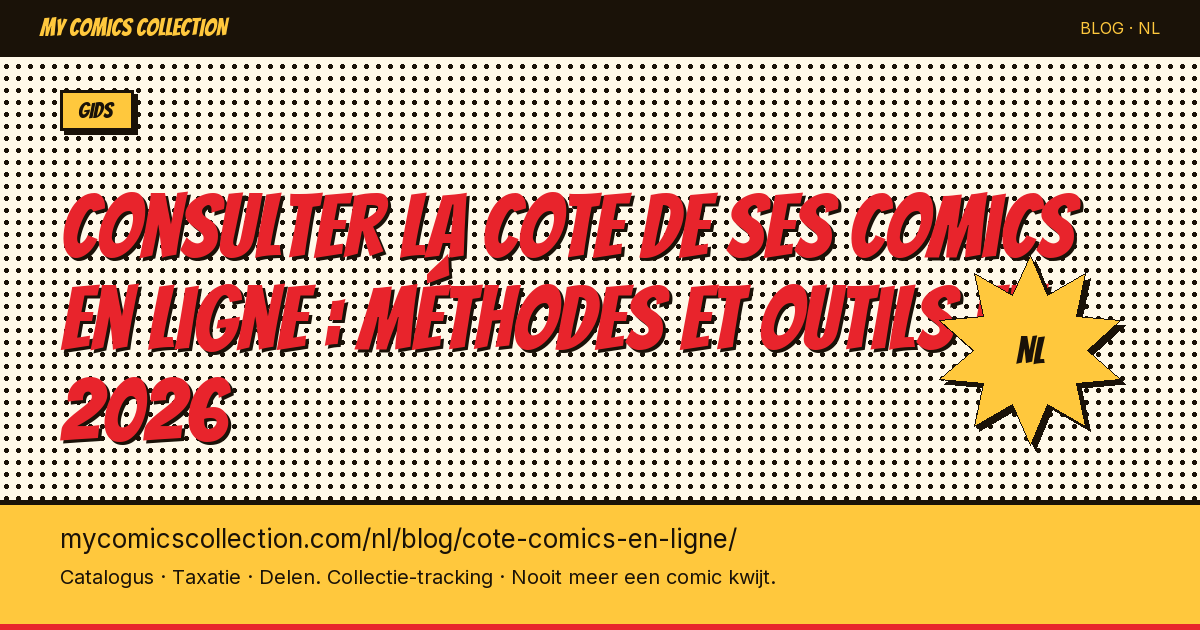 Consulter la cote de ses comics en ligne : méthodes et outils en 2026 — artikel illustratie