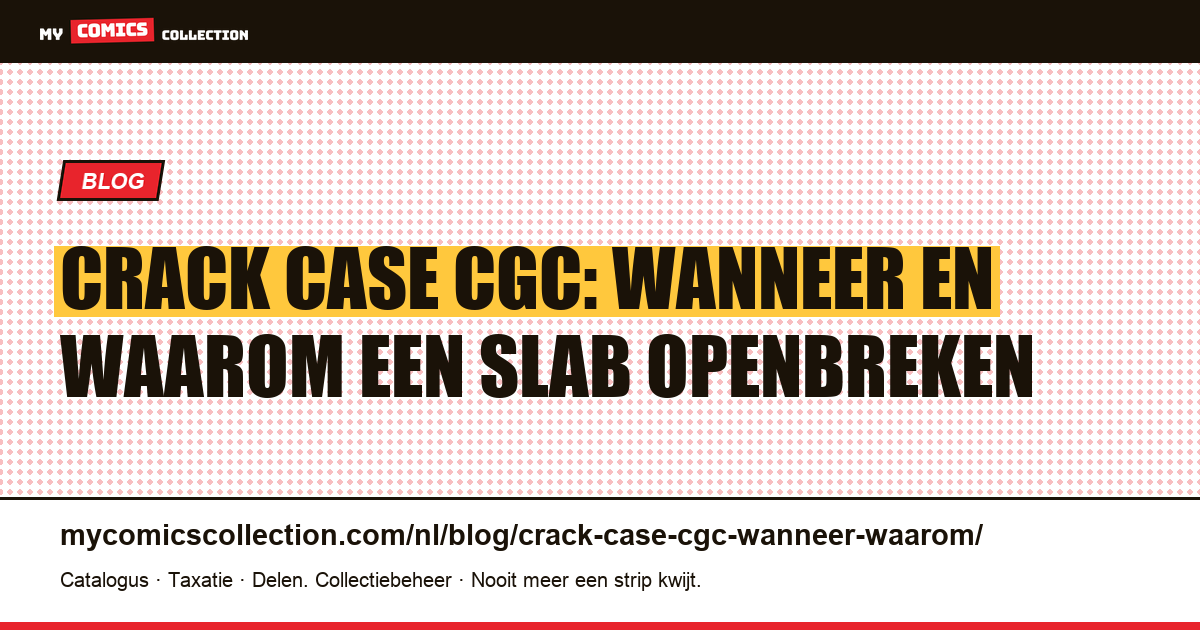 Crack case CGC: wanneer en waarom een slab openbreken, artikelillustratie