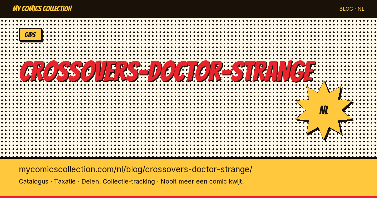 Doctor Strange Crossovers: De Ultieme Verzamelaarsgids — artikelillustratie