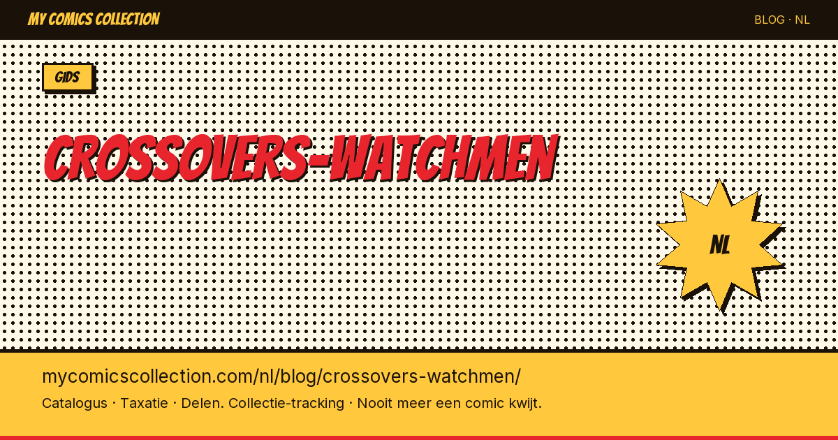 Watchmen Crossovers: de Complete Verzamelaarsgids — artikelillustratie