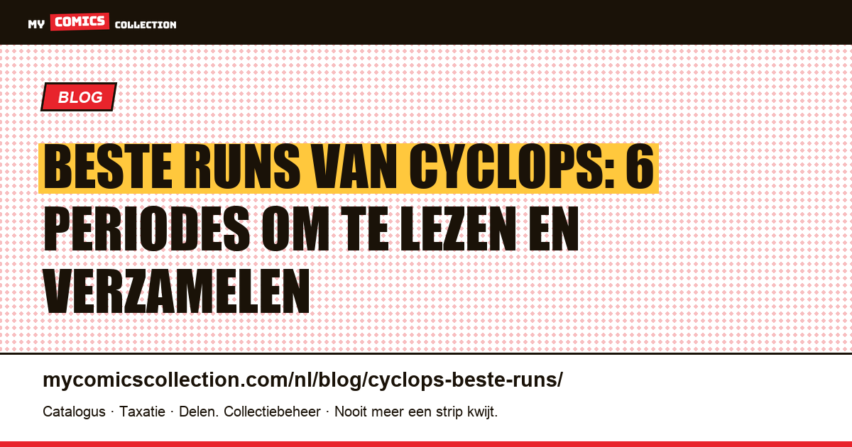 De beste runs van Cyclops: ranglijst van de zes belangrijkste periodes, artikelillustratie