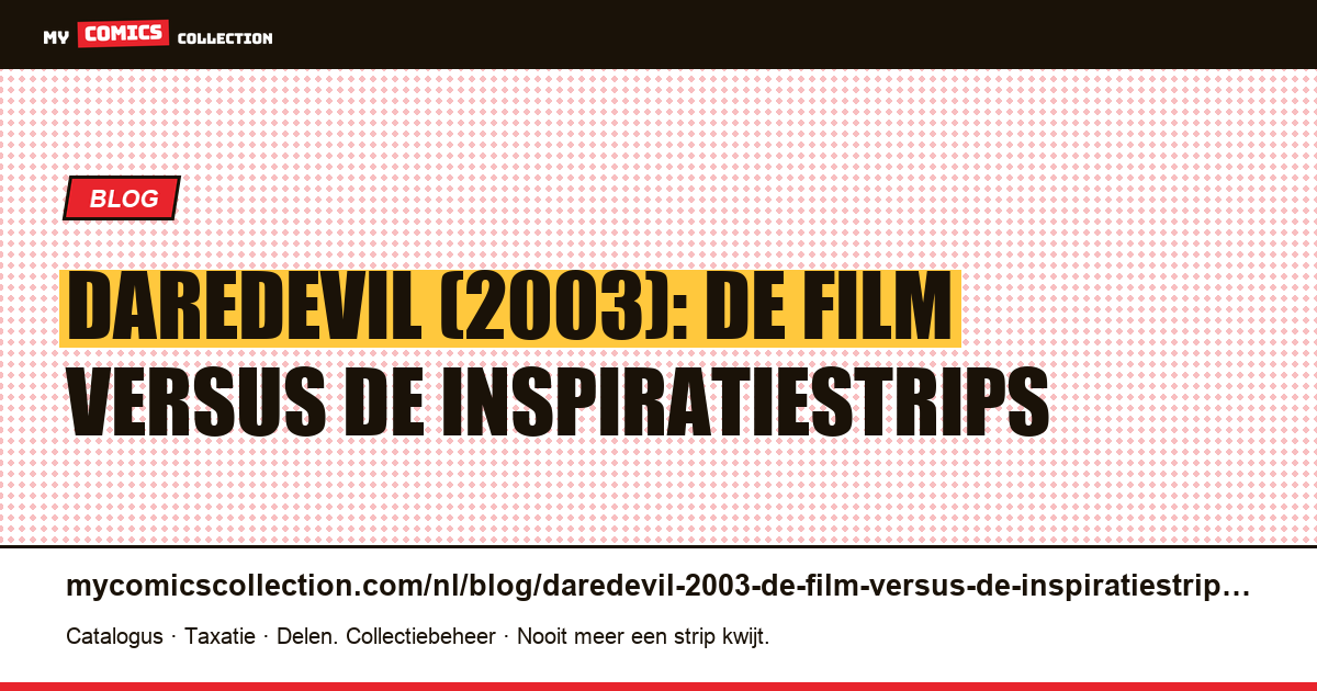Daredevil (2003): de film versus de inspiratiestrips — artikelillustratie