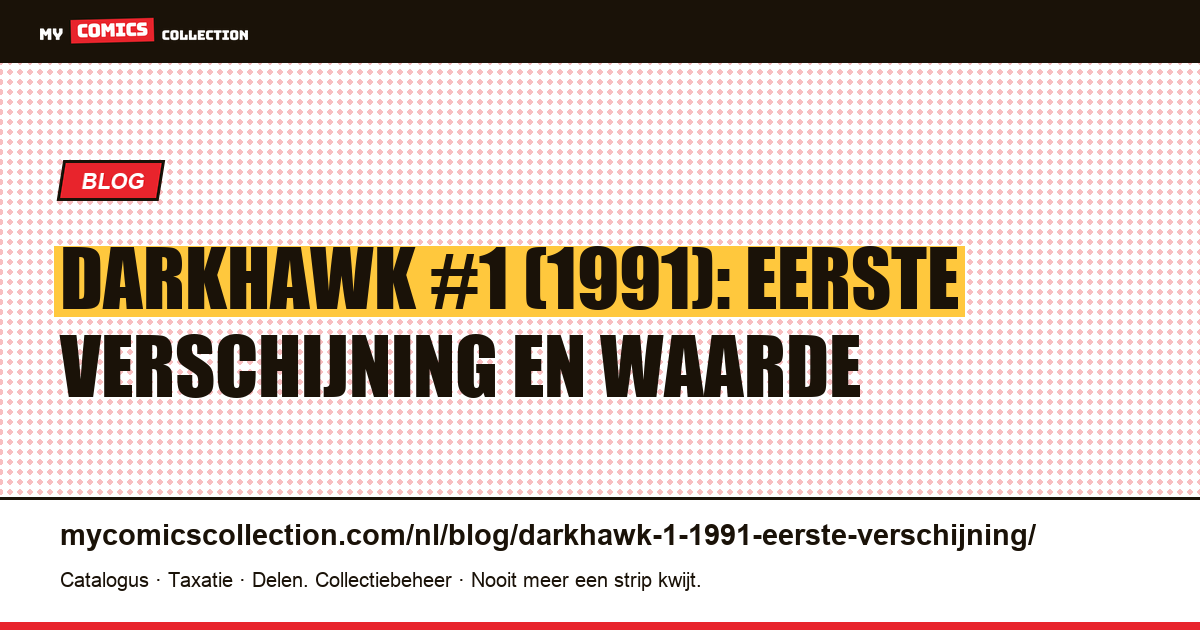 Darkhawk #1 (1991): de eerste verschijning van een Marvel-held, artikelillustratie