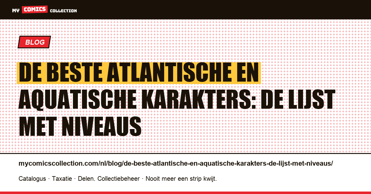 De beste Atlantische en aquatische karakters: de lijst met niveaus — artikelillustratie