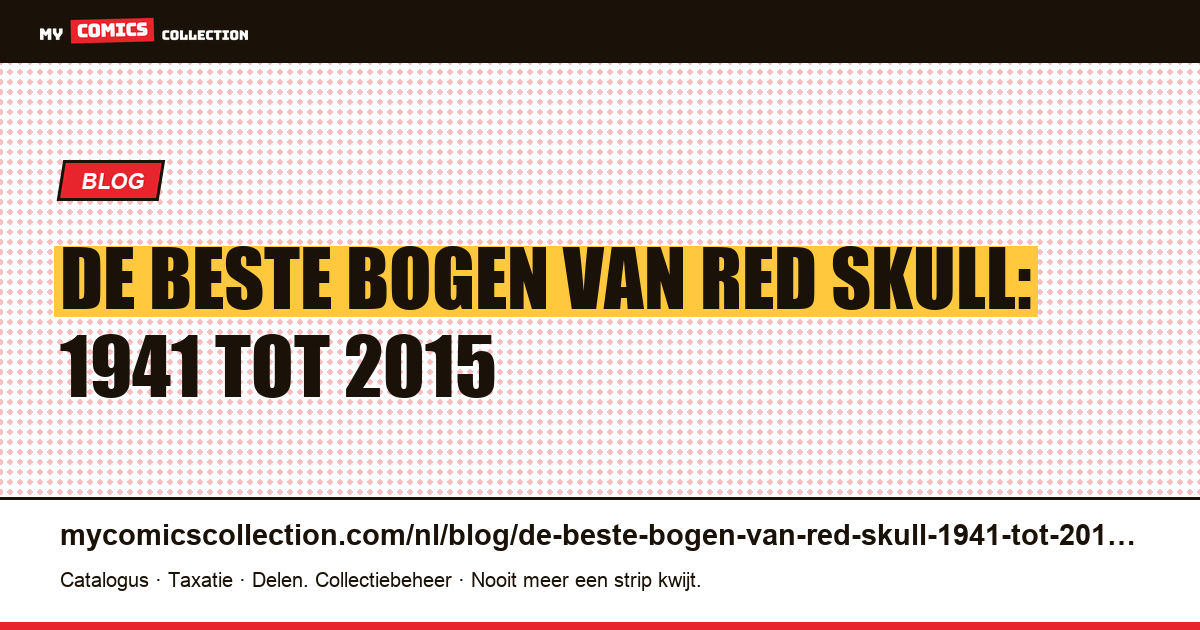 De beste bogen van Red Skull: 1941 tot 2015 — artikelillustratie