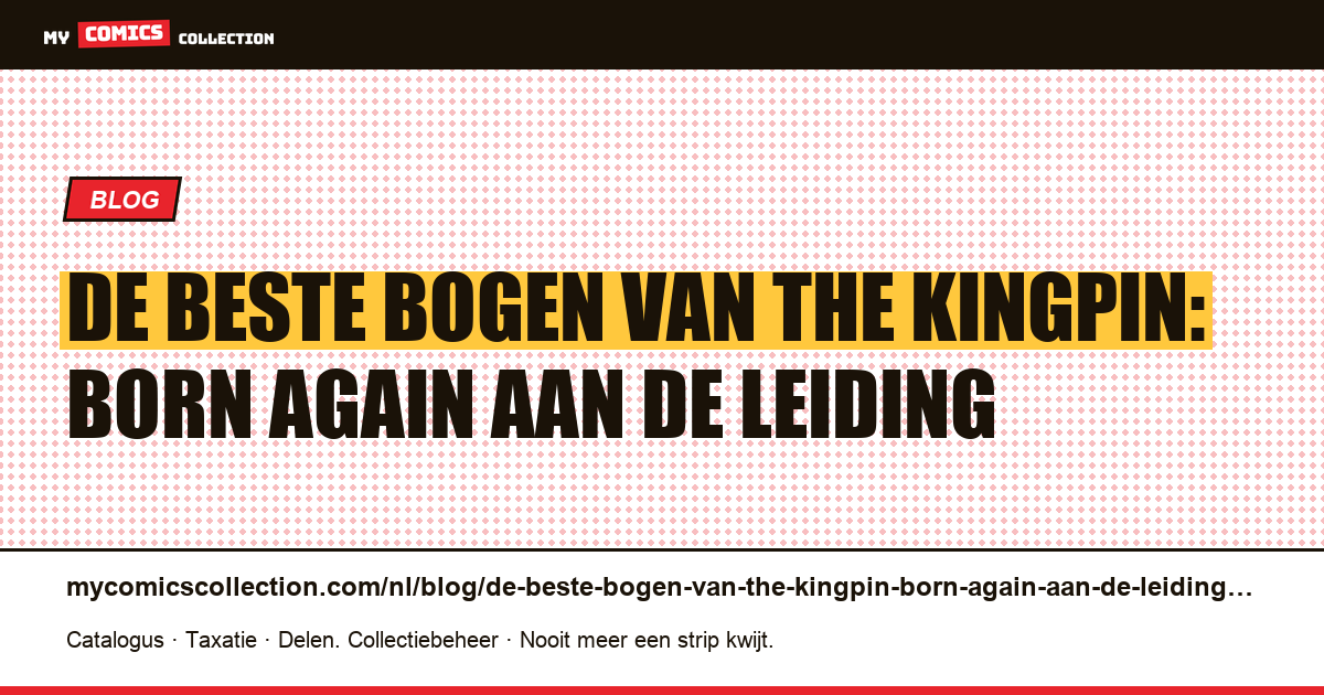 De beste bogen van The Kingpin: Born Again aan de leiding — artikelillustratie