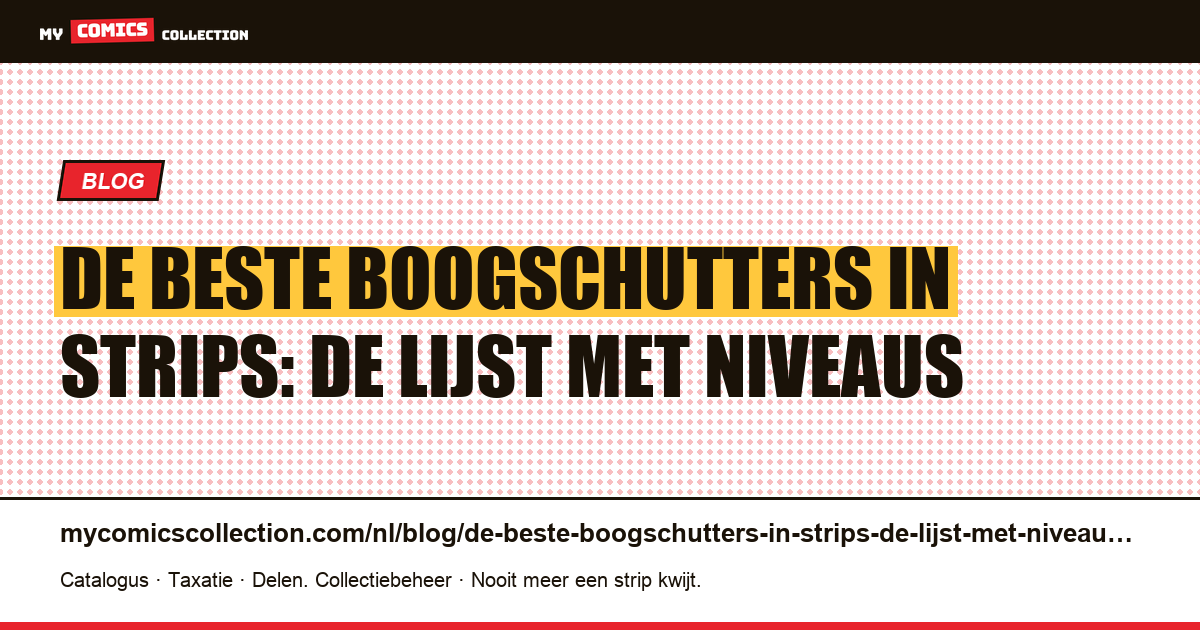 De beste boogschutters in strips: de lijst met niveaus — artikelillustratie