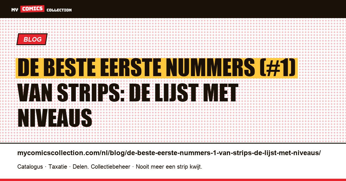 De beste eerste nummers (#1) van strips: de lijst met niveaus — artikelillustratie