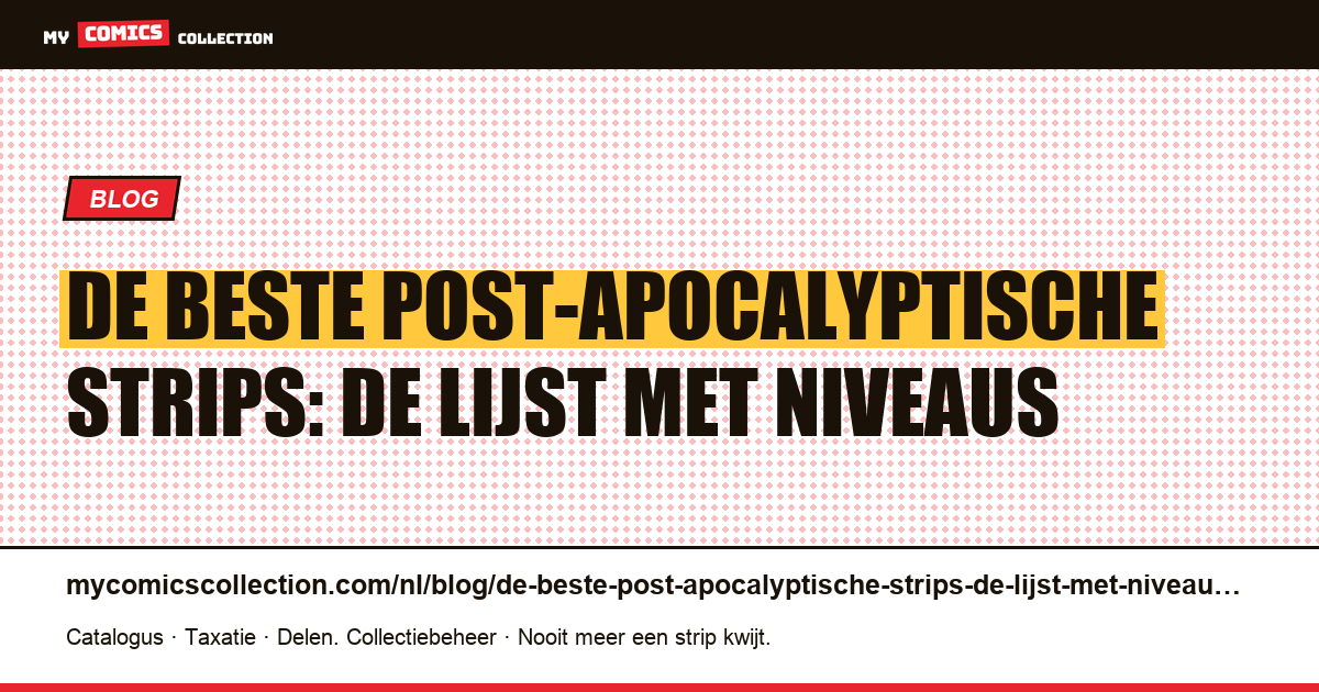 De beste post-apocalyptische strips: de lijst met niveaus — artikelillustratie