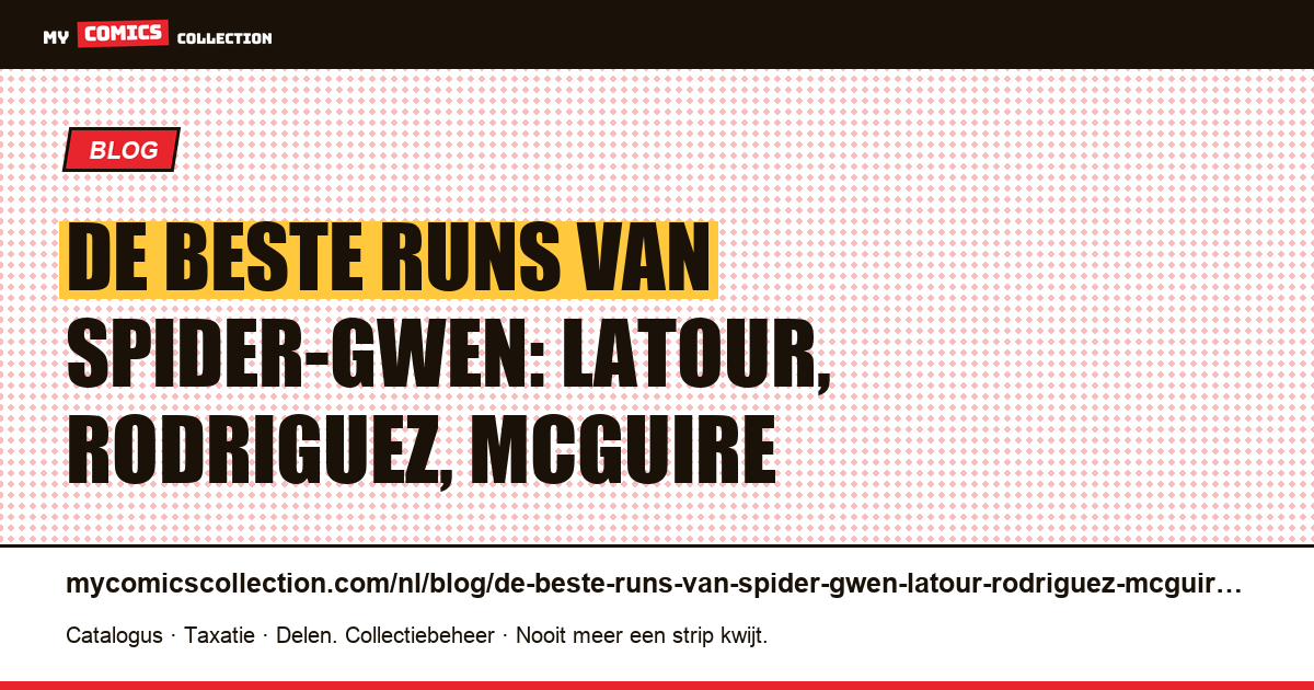 De beste runs van Spider-Gwen: Latour, Rodriguez, McGuire — artikelillustratie
