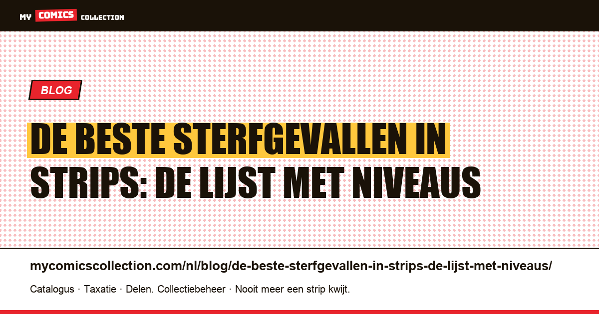 De beste sterfgevallen in strips: de lijst met niveaus — artikelillustratie