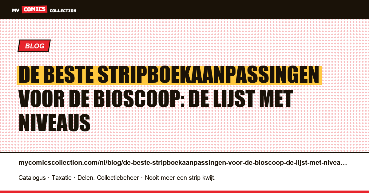 De beste stripboekaanpassingen voor de bioscoop: de lijst met niveaus — artikelillustratie