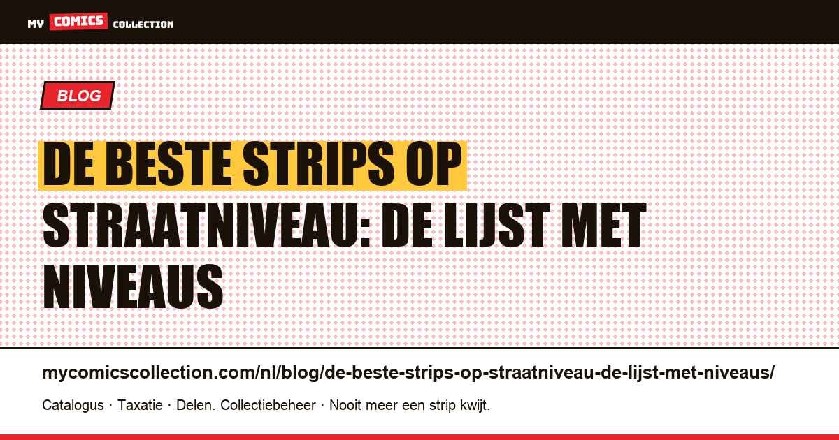 De beste strips op straatniveau: de lijst met niveaus — artikelillustratie
