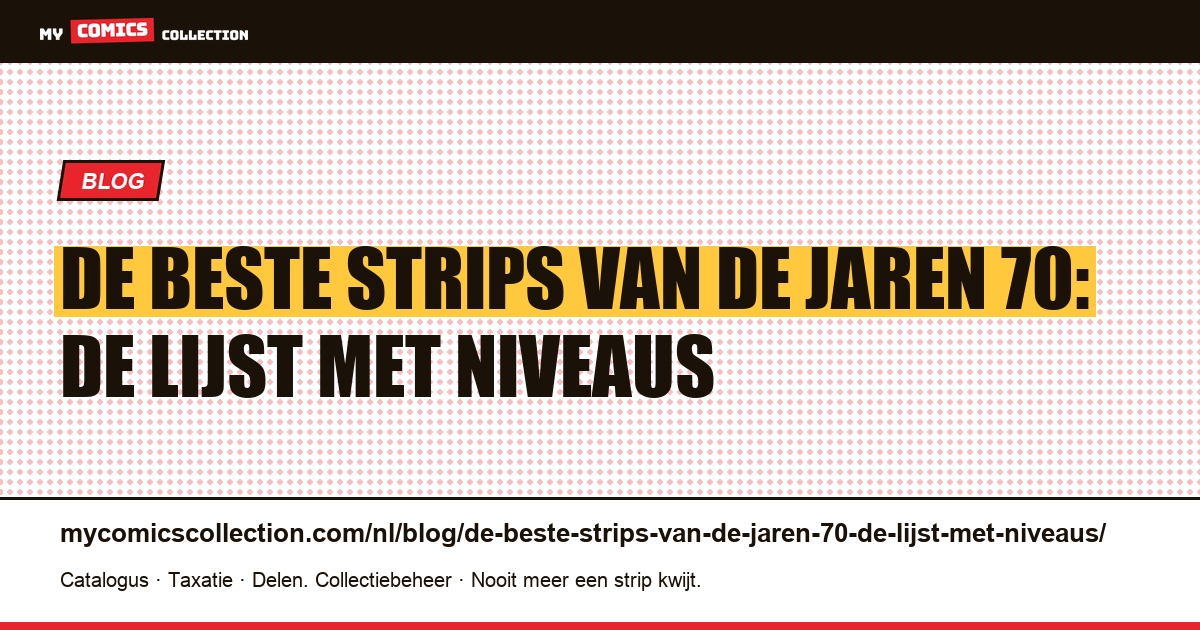 De beste strips van de jaren 70: de lijst met niveaus — artikelillustratie