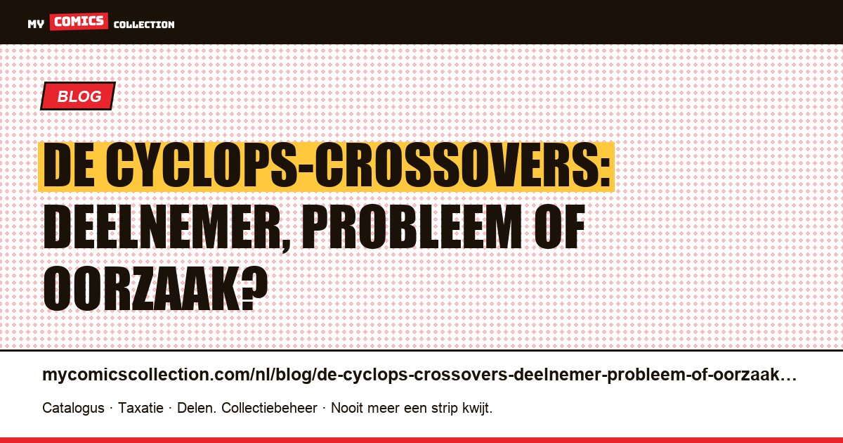 De Cyclops-crossovers: deelnemer, probleem of oorzaak? — artikelillustratie
