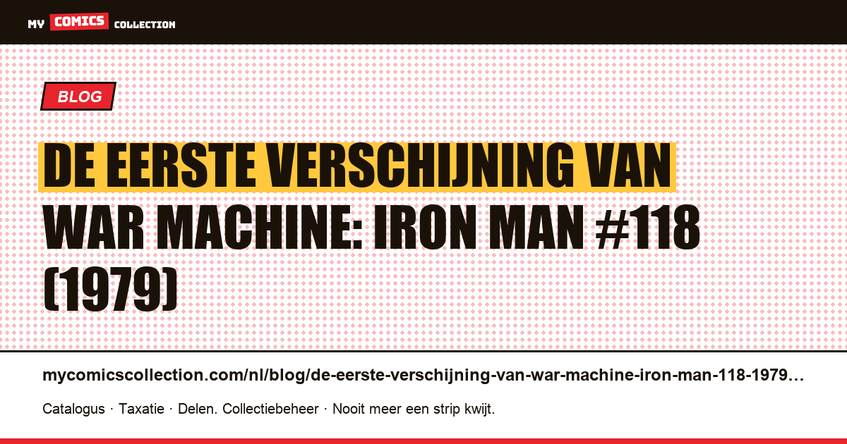 De eerste verschijning van War Machine: Iron Man #118 (1979) — artikelillustratie