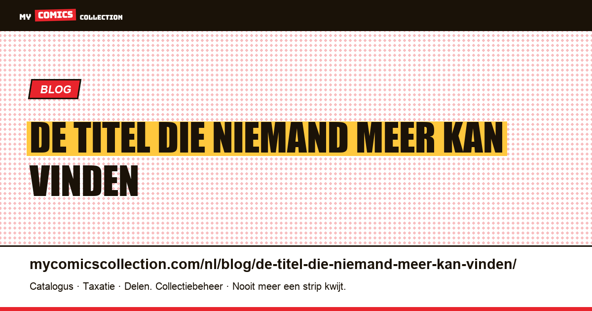 De titel die niemand meer kan vinden — artikelillustratie