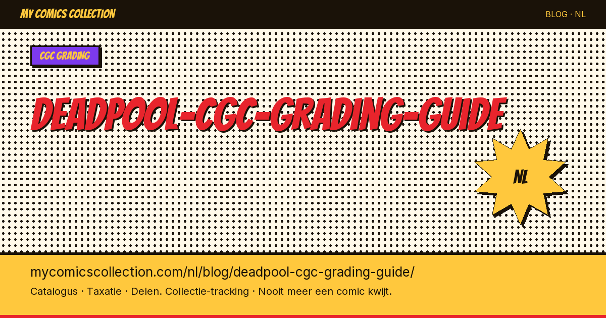 Deadpool CGC Grading Gids — artikelillustratie
