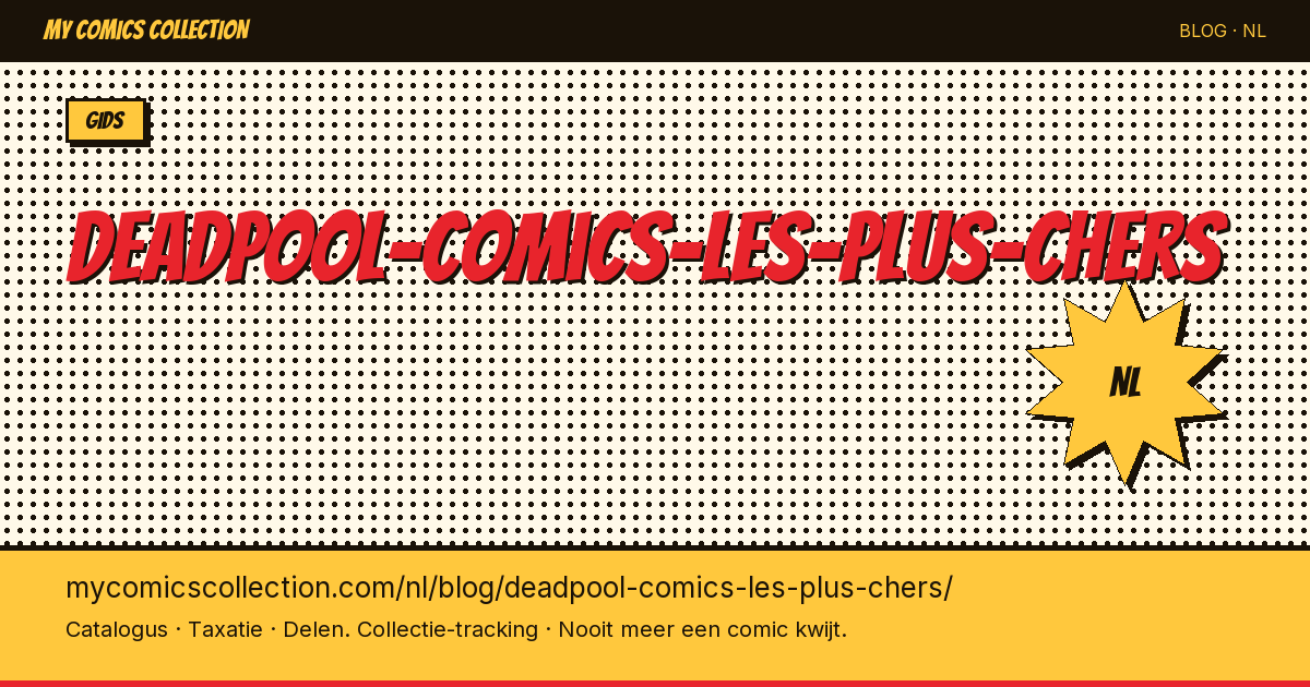 De Duurste Deadpool Comics — artikelillustratie