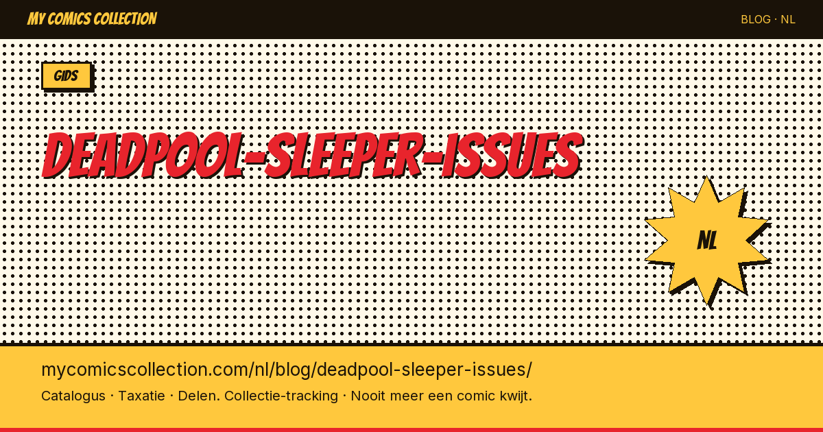 Deadpool Sleeper Issues: Ondergewaardeerde Nummers om te Volgen — artikelillustratie