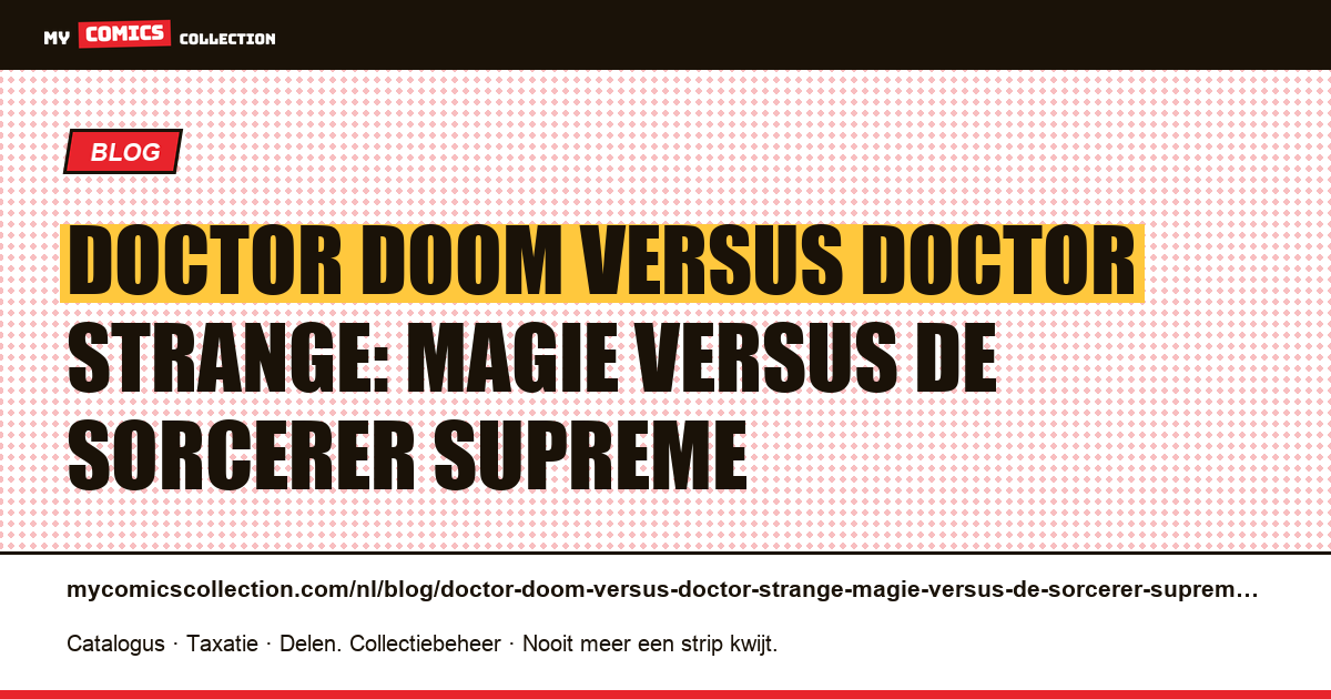 Doctor Doom versus Doctor Strange: magie versus de Sorcerer Supreme — artikelillustratie